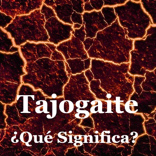 Enlaza con el contenido donde se explica el significado de Tajogaite